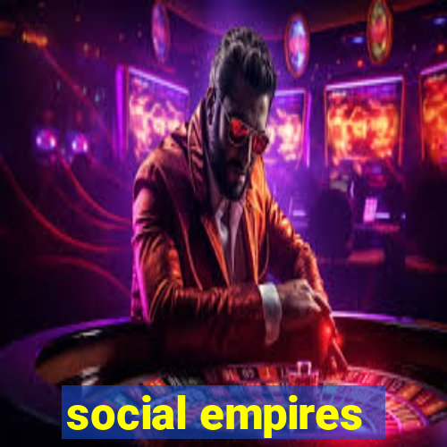 social empires